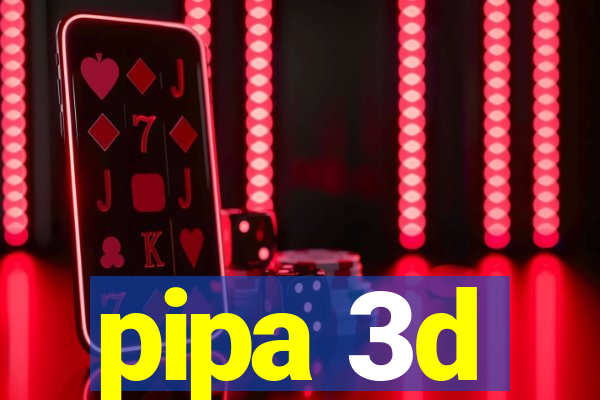 pipa 3d